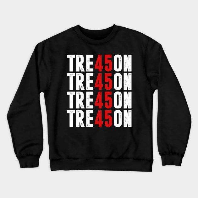 TRE45ON - TREASON Crewneck Sweatshirt by TextTees